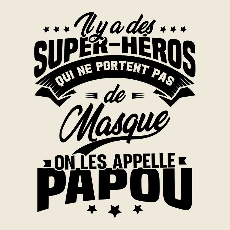 Il y'a des super-héros on les appelle Papou