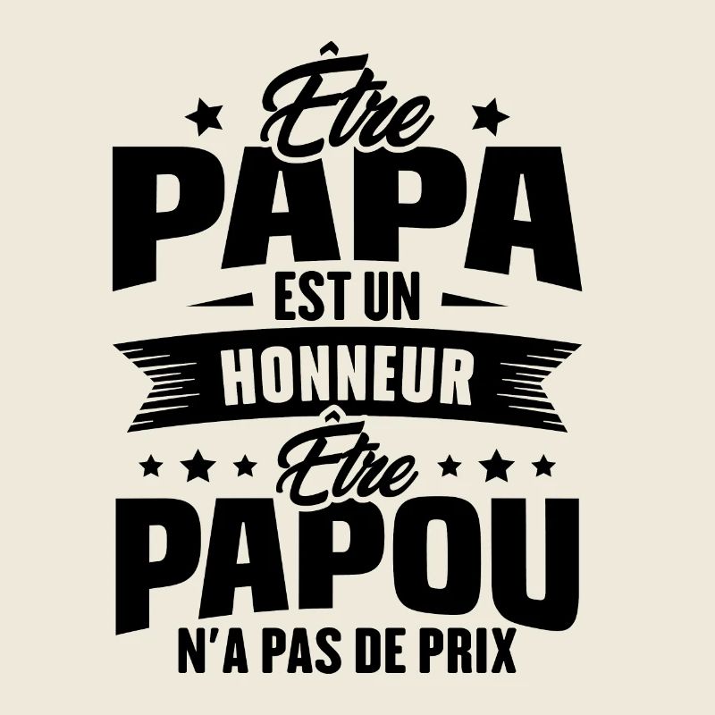 Être papou n'a pas de prix humour cadeau