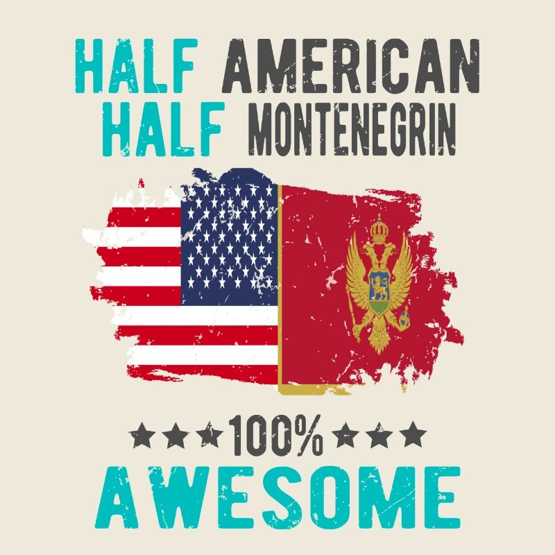 Half American Half Montenegrin