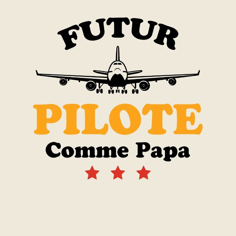Futur pilote comme papa humour cadeau