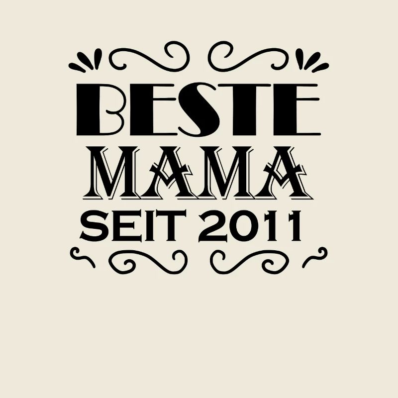 Beste Mama seit 2011