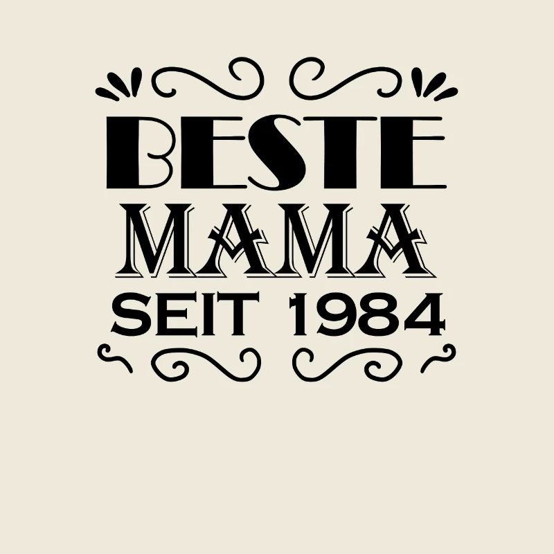 Beste Mama seit 1984
