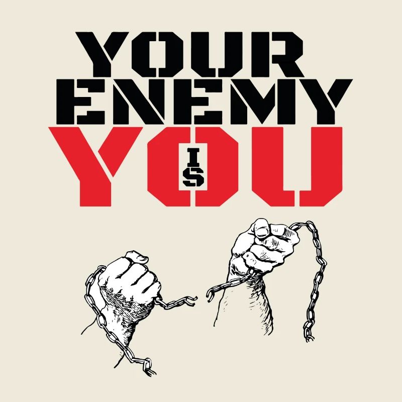 Dein Feind bist du