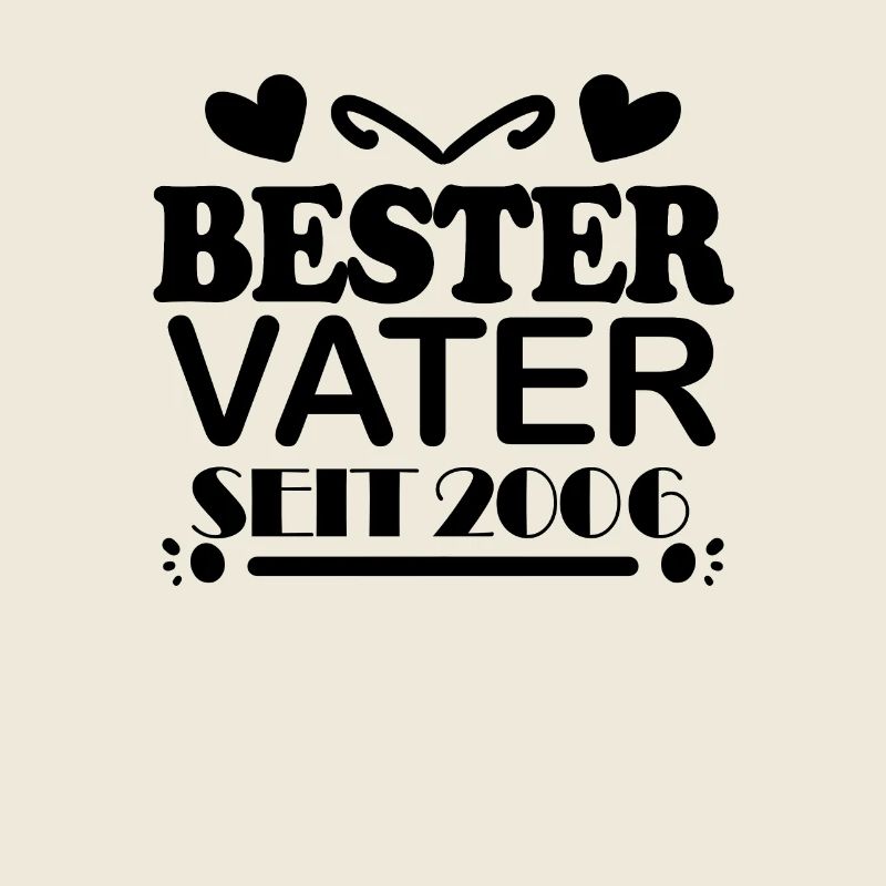 Bester Vater seit 2006 - Vatertag Geschenk