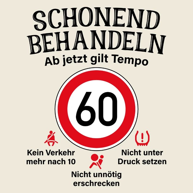 60. Geburtstag Schonend Behandeln 60 Tempolimit 60