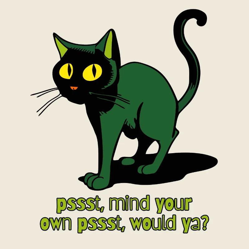 kümmer Dich um dein eigenes psst, Vintage Katze