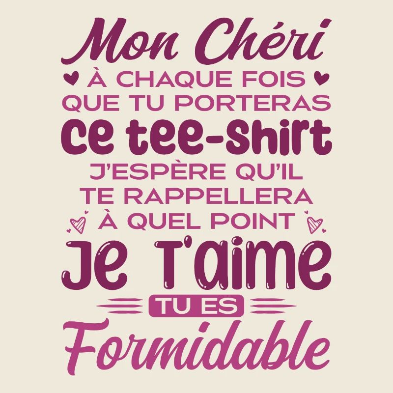 Mon Chéri Je T'aime Tu Es Formidable