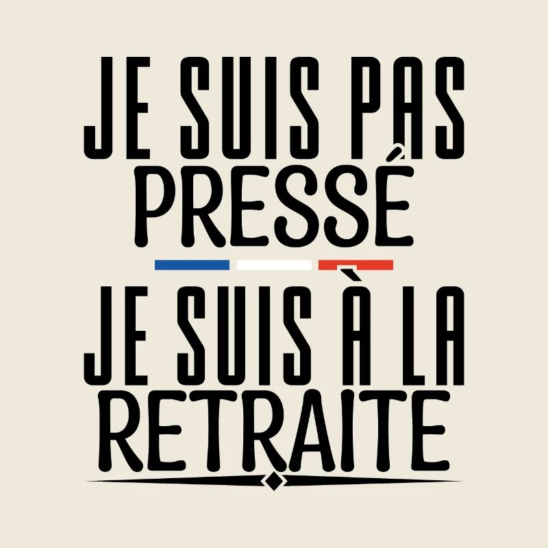 Ich habe es nicht eilig, ich bin im Ruhestand.