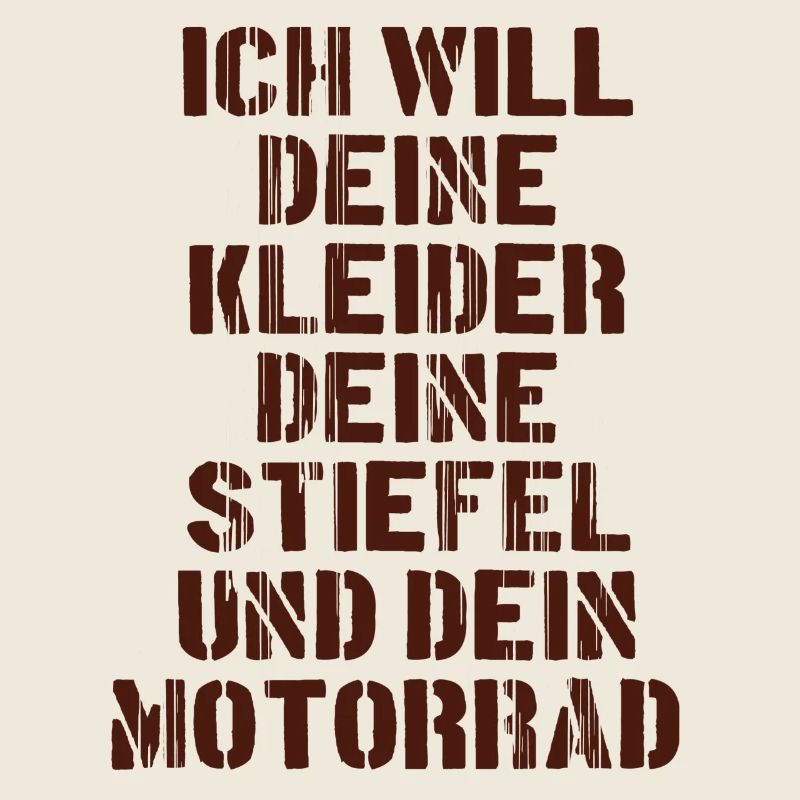 Kleider - Stiefel - Motorrad Spruch