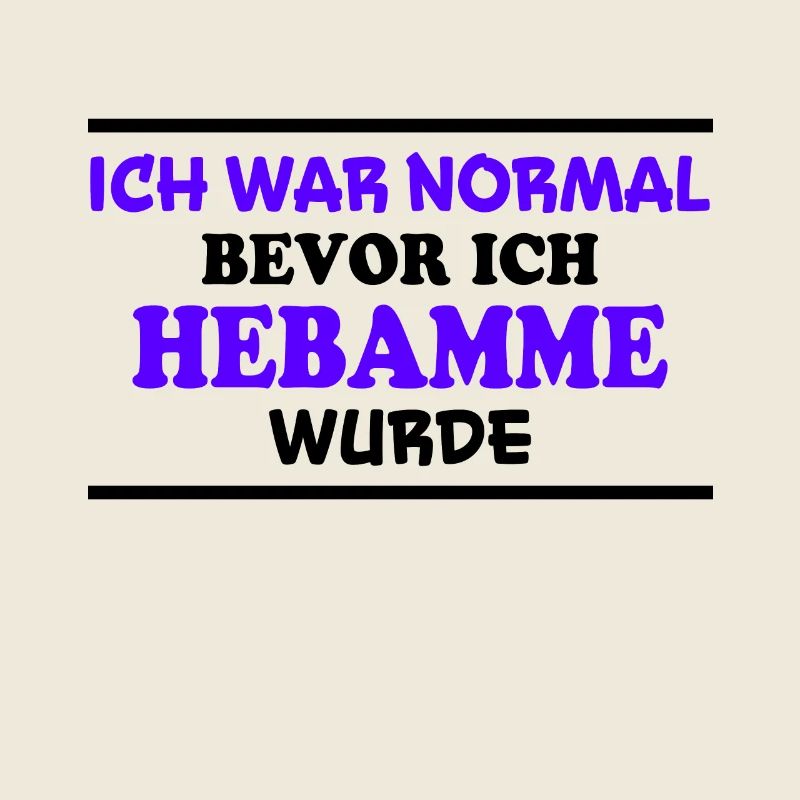 Hebamme Spruch Beruf Lustiges Hebammen Geschenk
