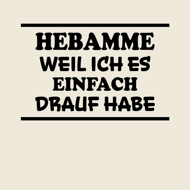 Hebamme Spruch Beruf Lustiges Hebammen Geschenk