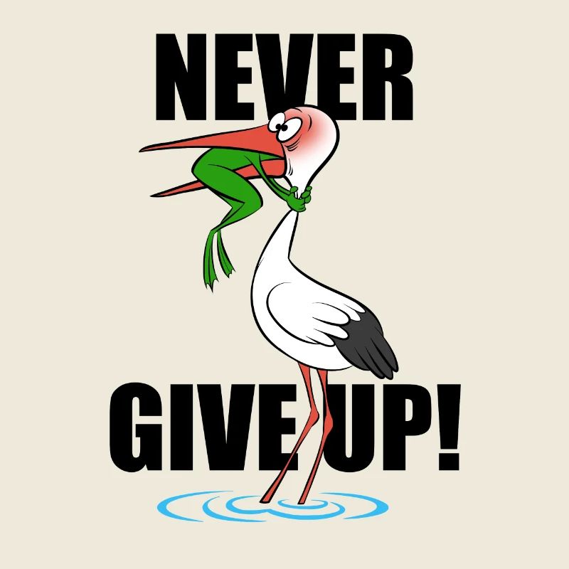 Frosch und Storch - Never give up