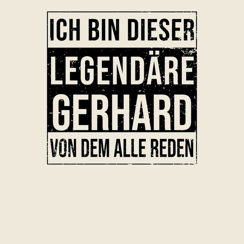 I'm this legendary for Gerhard