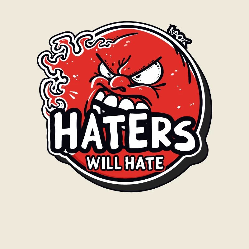 Haters Will Hate