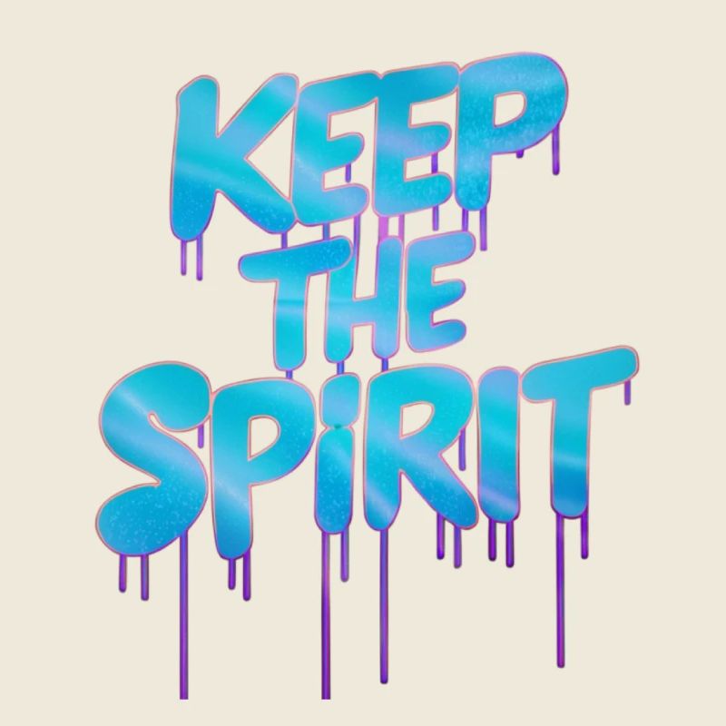 KEEP THE SPIRIT