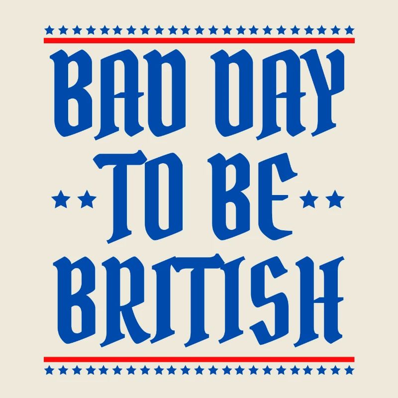 Bad Day To Be British