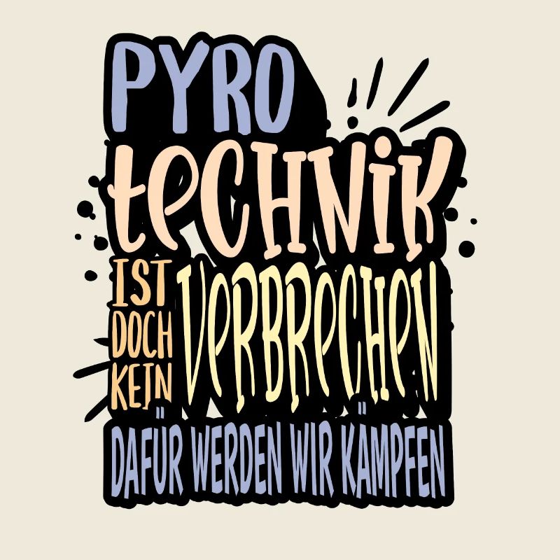 Pyrotechnics are not a crime - Meme Spruch