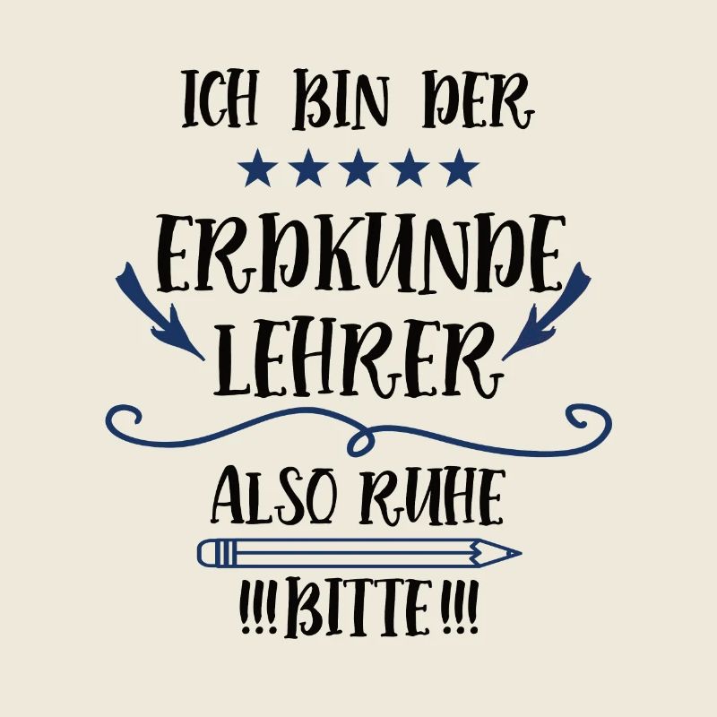 Erdkundelehrer Geo Lehrer Sprüche Schule Erdkunde