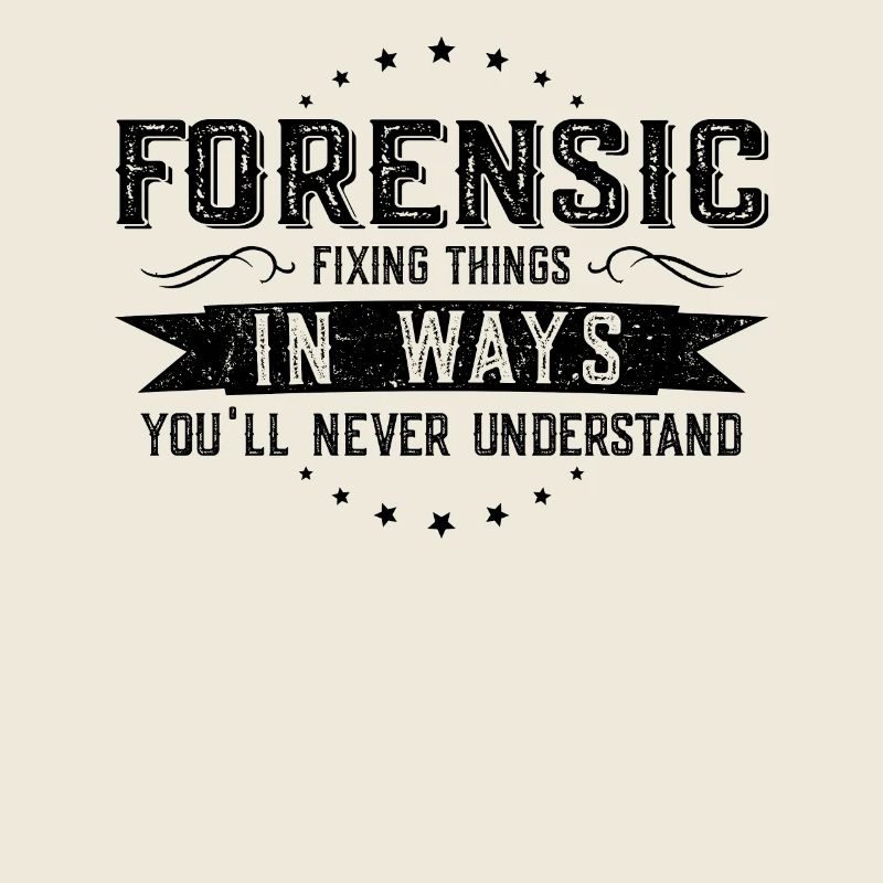 Forensisch Kollegen Geschenk Beruf Spruch Lustig