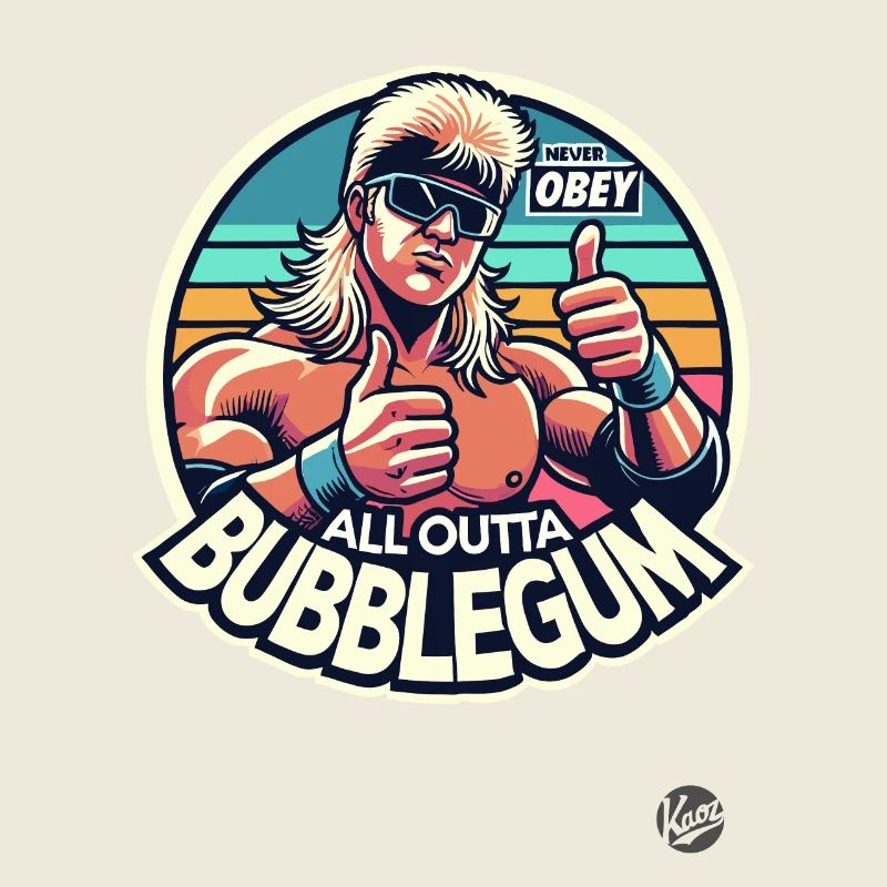Never Obey, All Outta Bubblegum