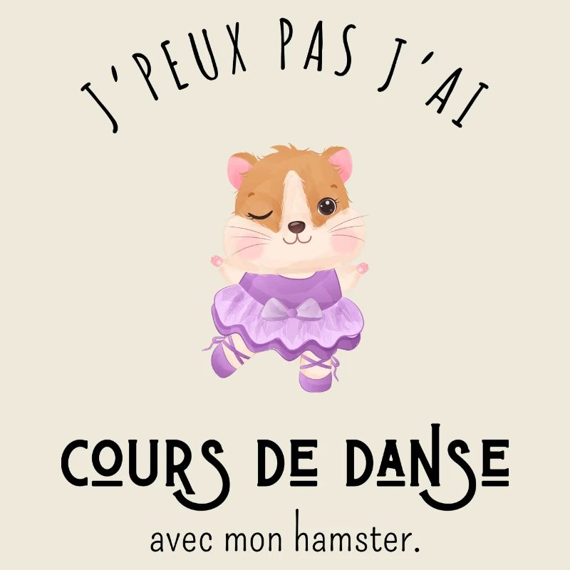 I can't, I have dance lessons with my hamster