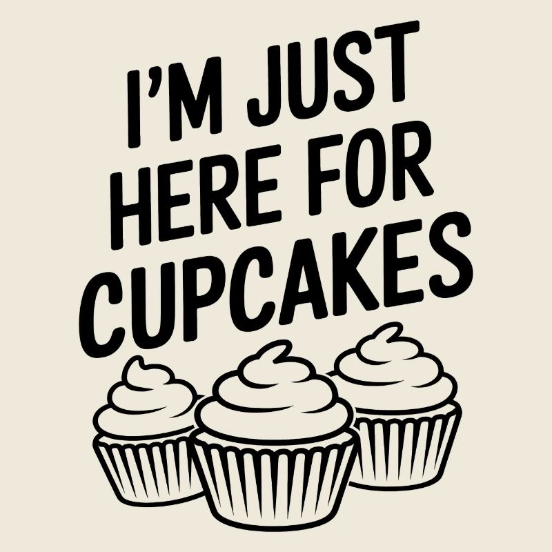 Cupcake Saying Cupcakes Funny Cupcake Gift