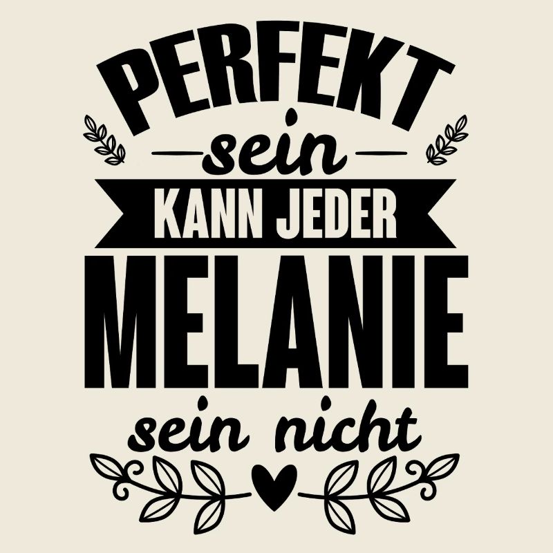 Melanie - Perfekt Sein Kann Jeder Melanie Nicht