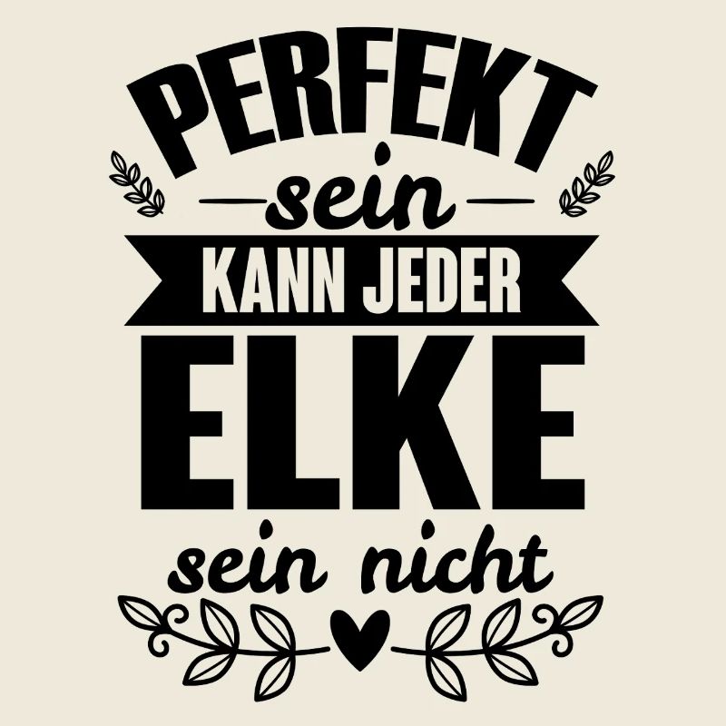 Elke - Perfekt Sein Kann Jeder Elke Nicht