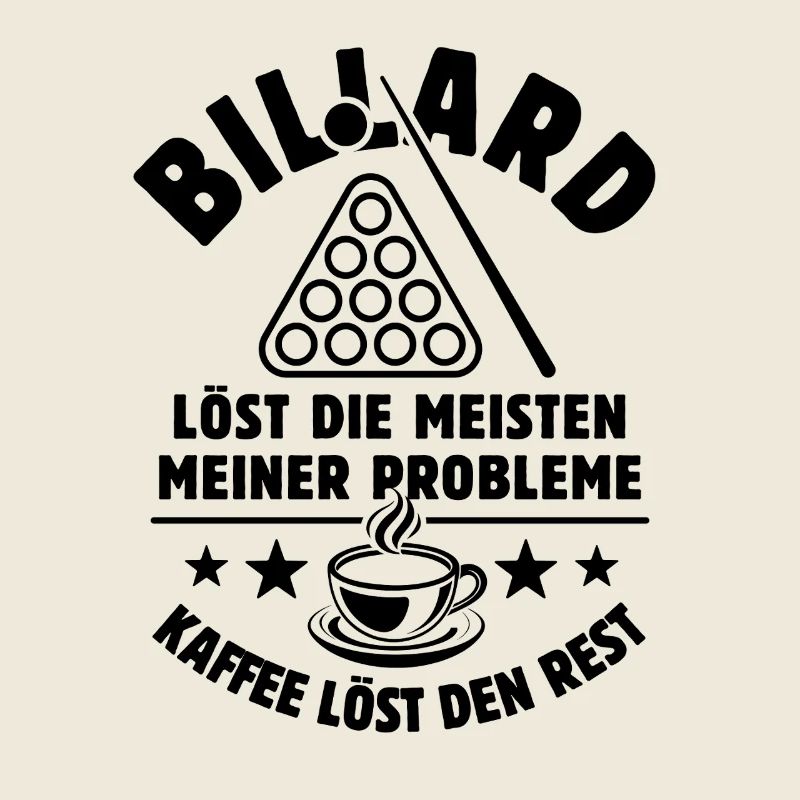 Billard löst meine Probleme - Kaffee Spruch