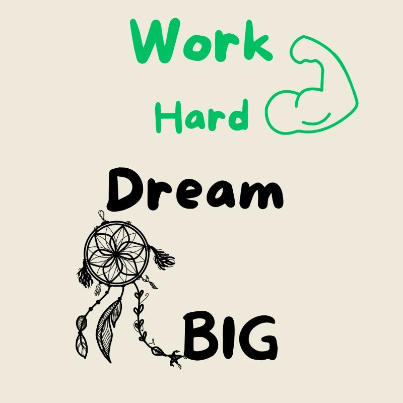 Work Hard Dream Big