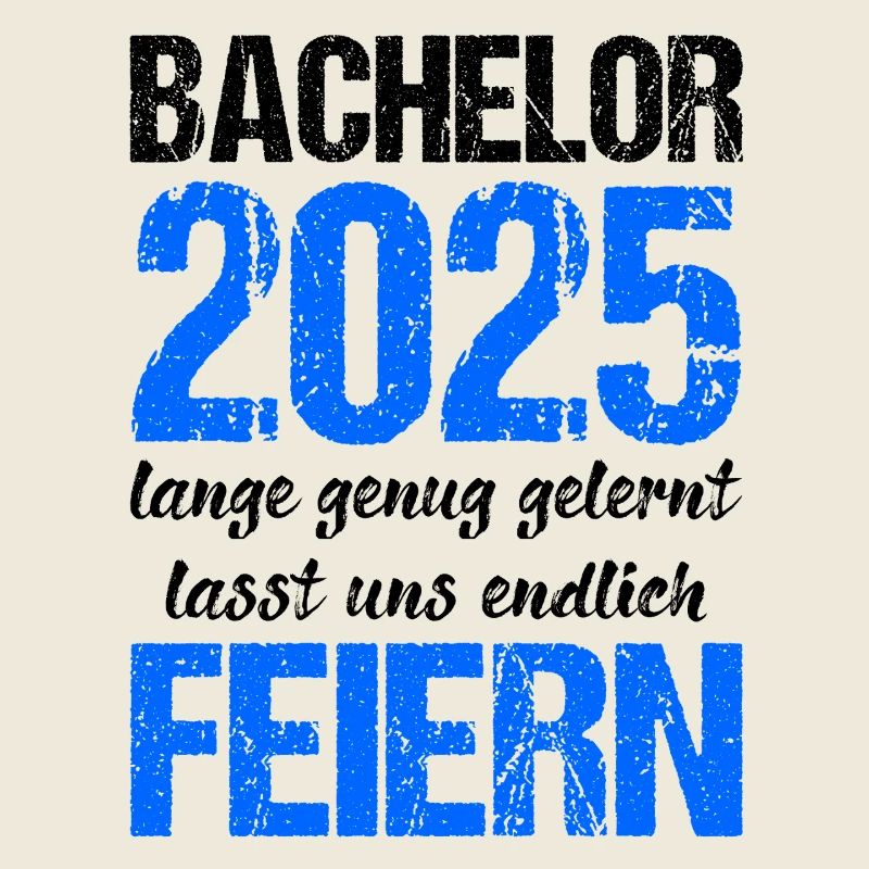 Bachelor 2025 Genug Gelernt Geschenk Student Uni
