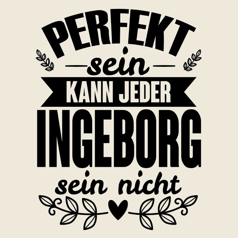 Ingeborg - Perfekt Sein Kann Jeder Ingeborg Nicht