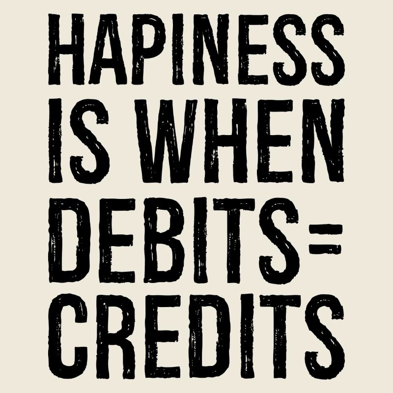 hapiness is when debits credits