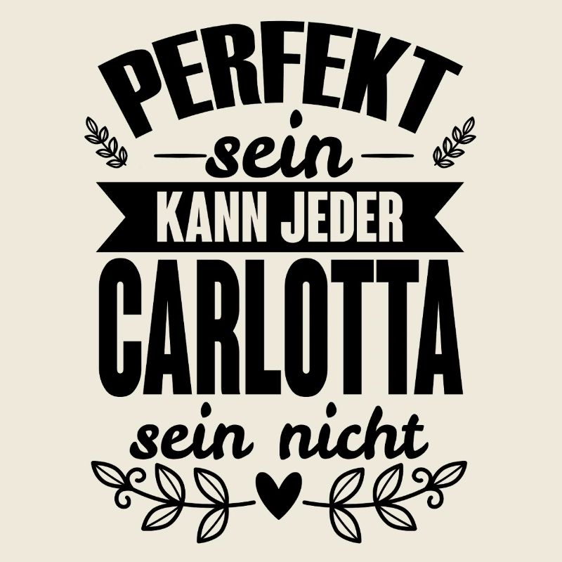 Carlotta - Perfekt Sein Kann Jeder Carlotta Nicht
