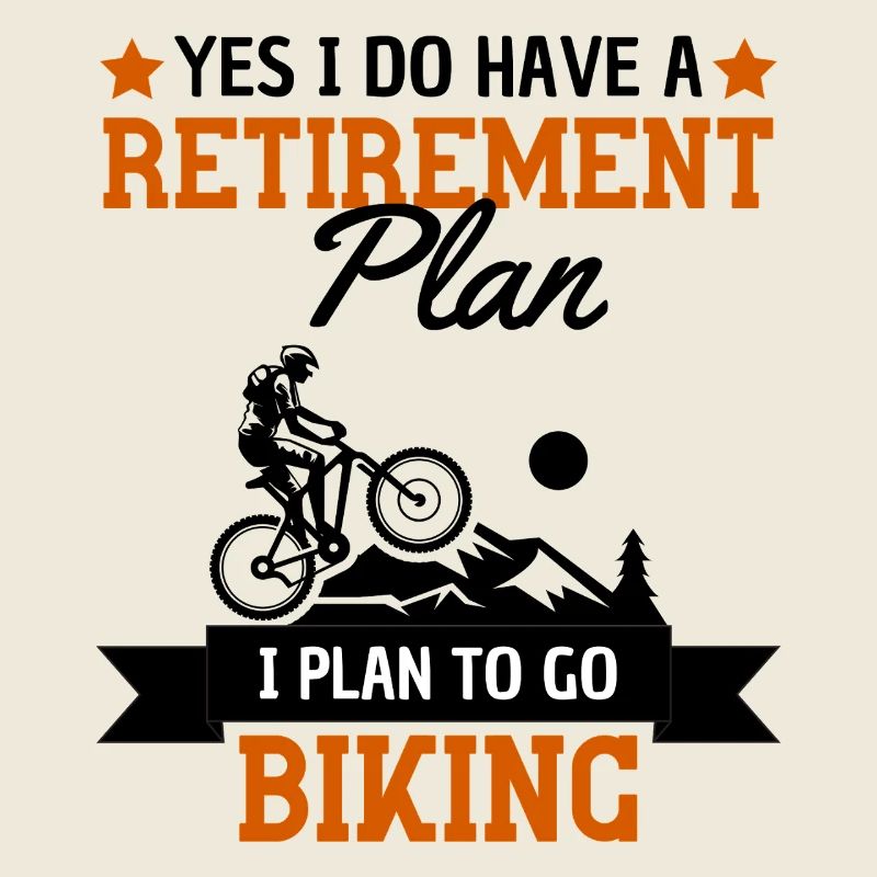Funny Retirement Plan Bicycle Saying