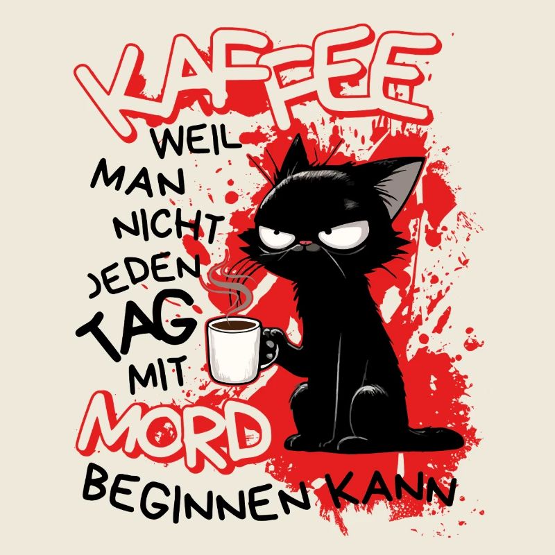Kaffee kann Mord verhindern – Sarkastische Katze