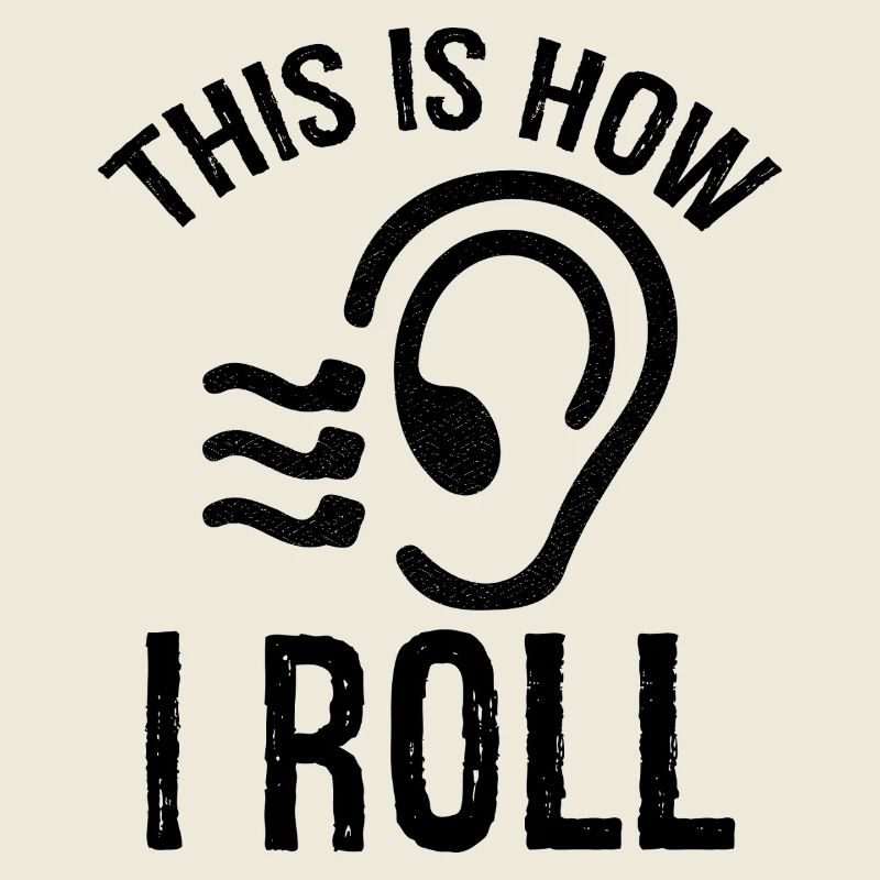 this is how I roll Audiology