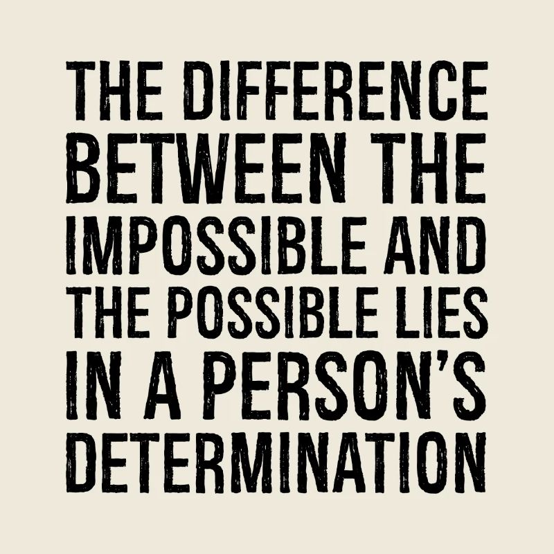 the difference between the impossible and the