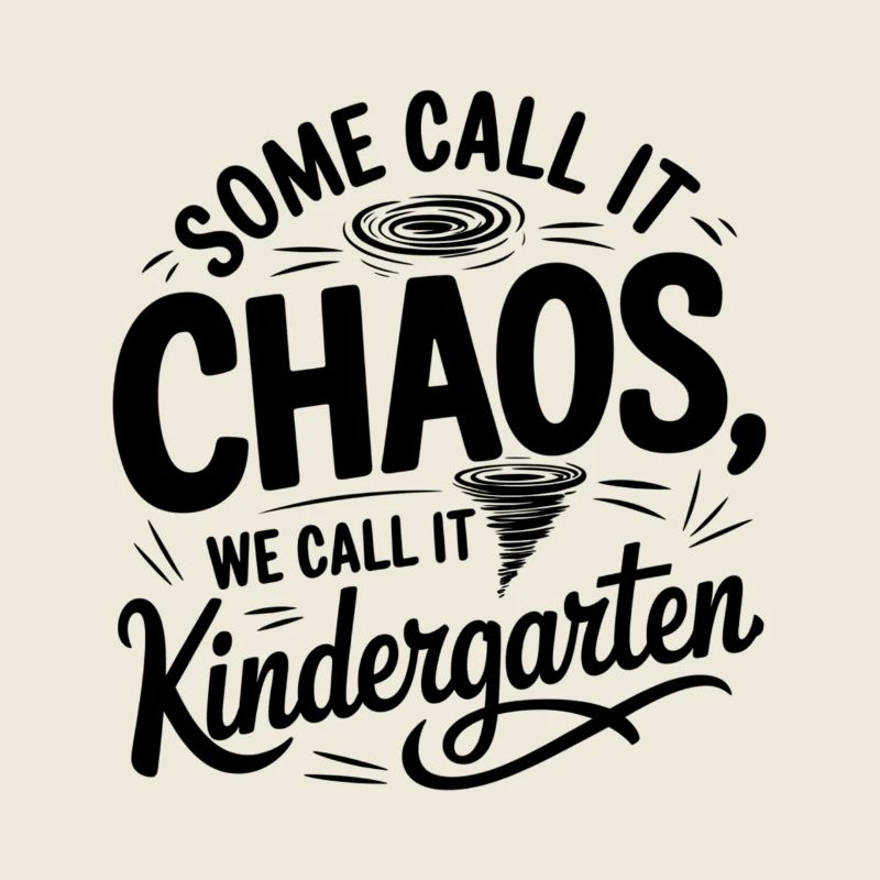 Funny Kindergarten Saying Design