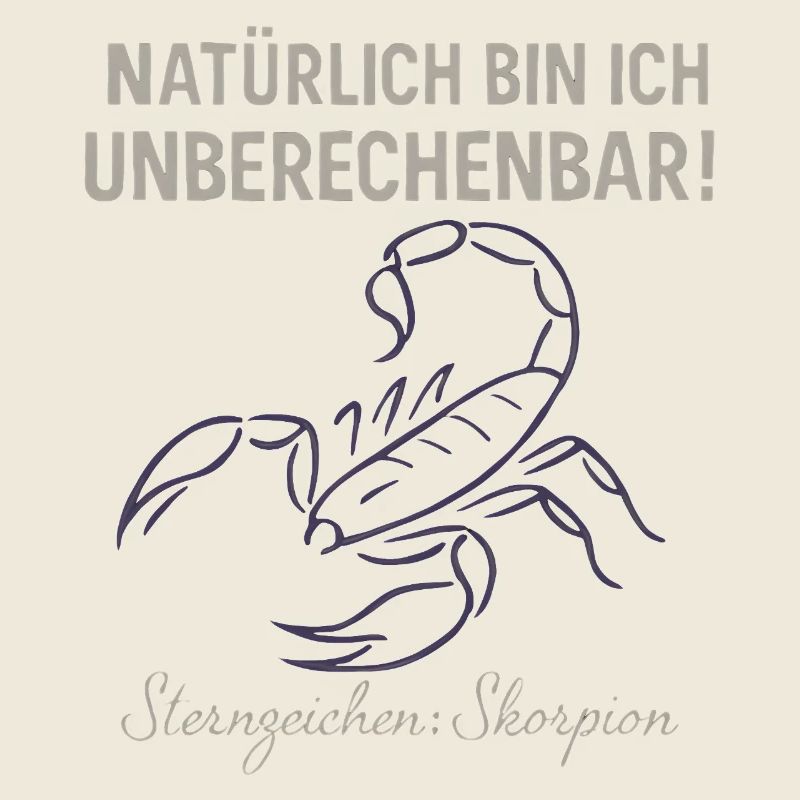Skorpion Sternzeichen - Unberechenbar Spruch