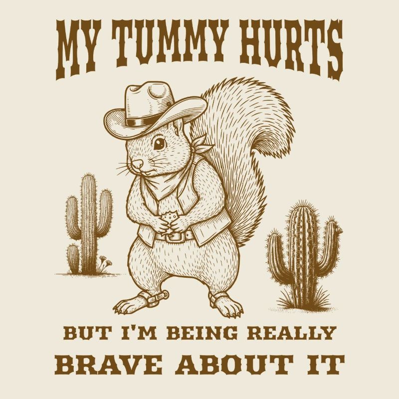 My Tummy Hurts But I'm Being Really Brave About It