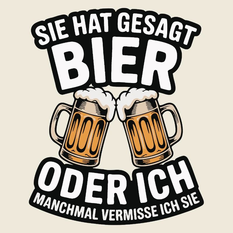 Elle a dit : la bière ou moi. Tu me manques