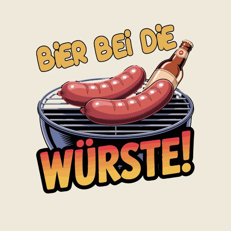 Bier Bei Die Würste Grill Spruch BBQ Wurst Bier