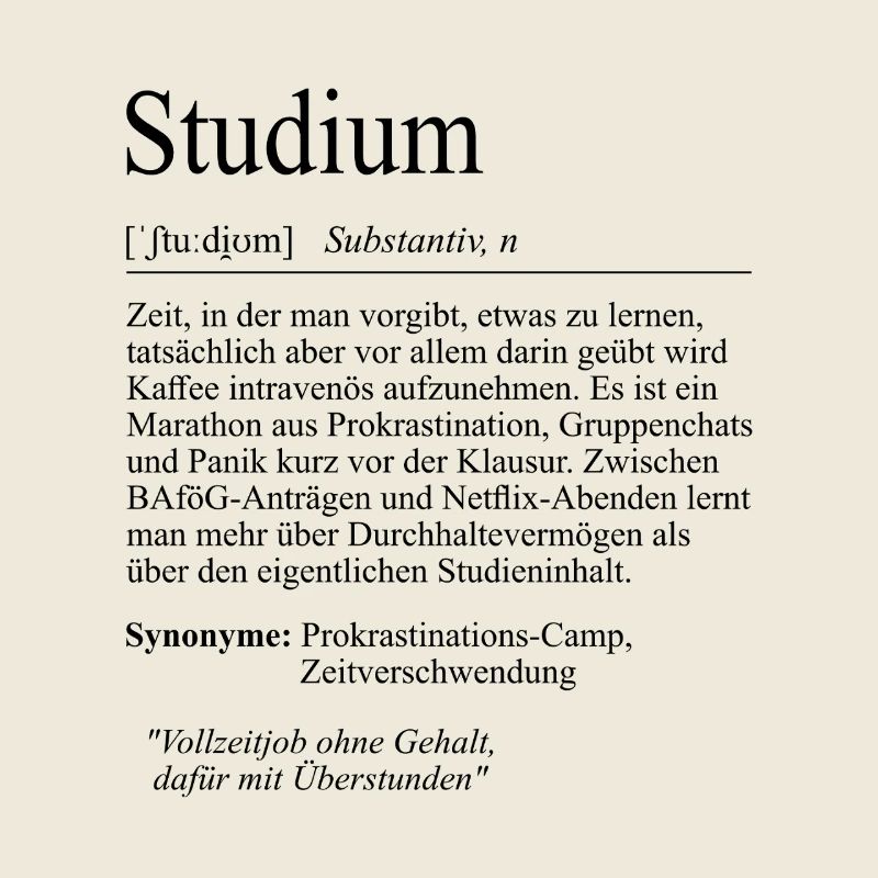 Unispruch "Studium" Student Geschenk, Studenten