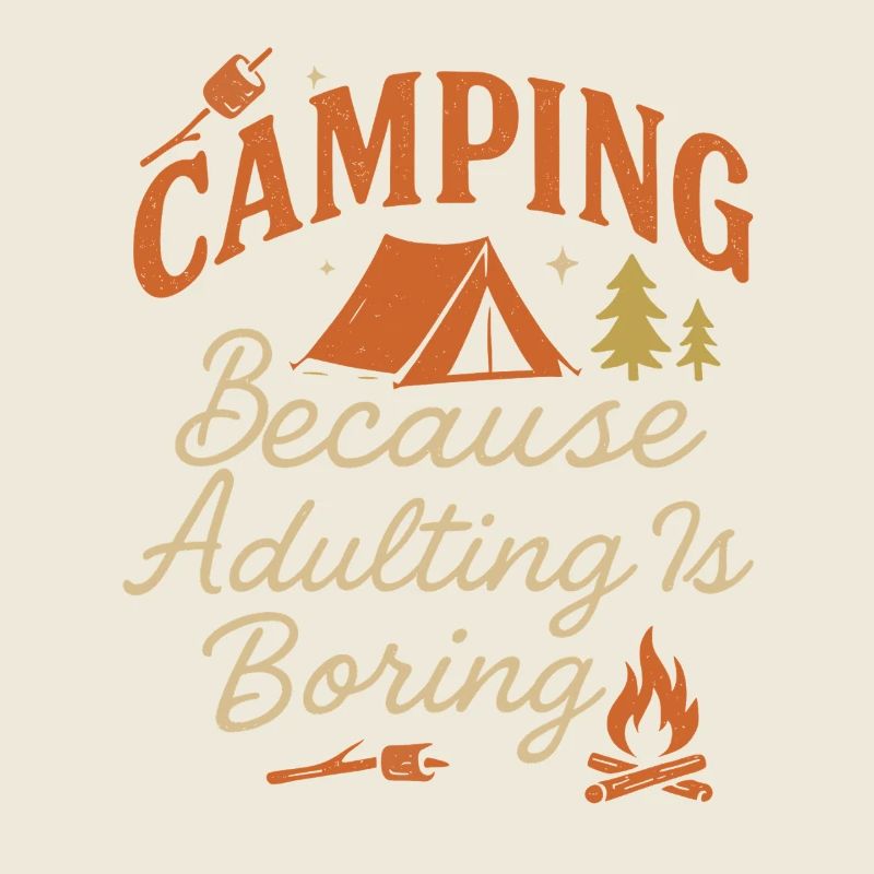 Camping Weil Erwachsensein langweilig ist