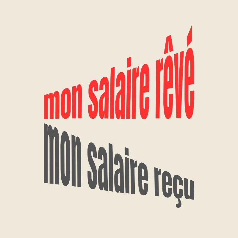 Mon salaire – design typographique humoristique