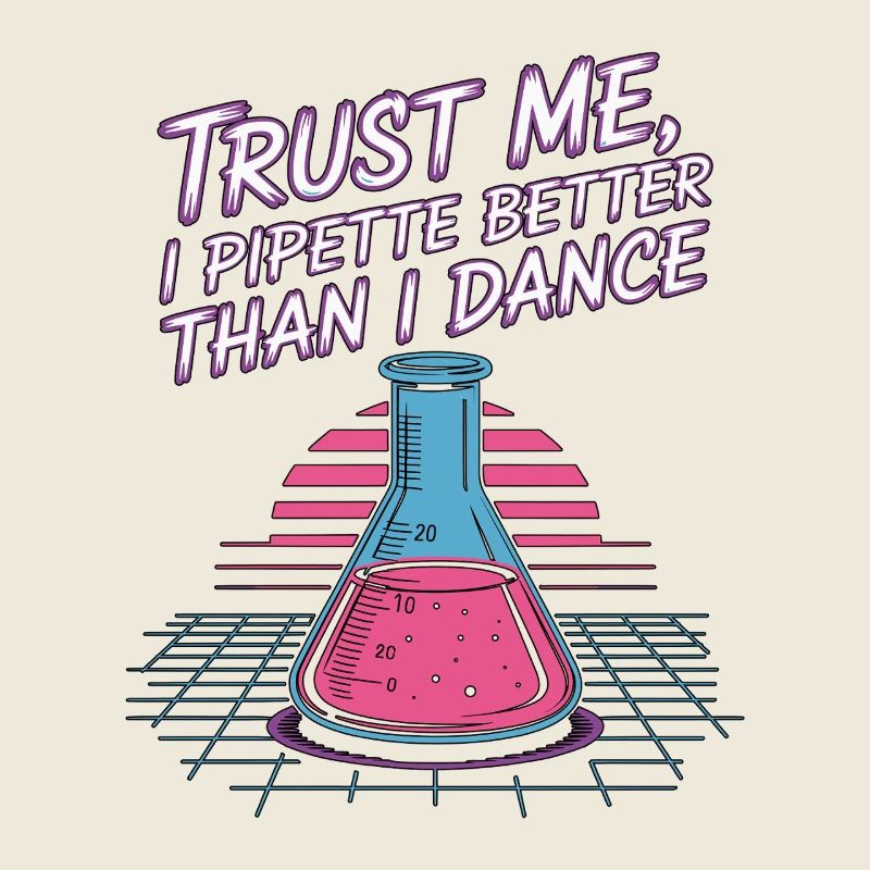 Lab Technician Trust Me I Pipette Laboratory Tech
