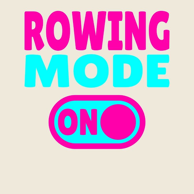 Rowing Mode ON
