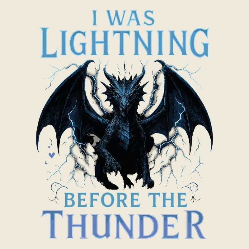 I was lightning before the thunder dragon