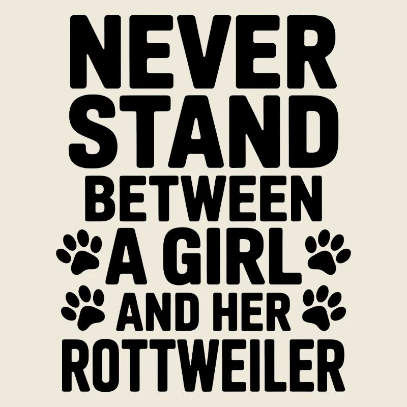 Rottweiler Saying Girl Fun Rottweiler Gift